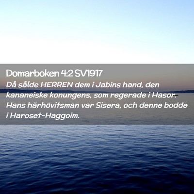 Picture 02 - Domarboken 4:2 SV1917 - Då sålde HERREN dem i Jabins hand, den - Bible Verse Picture