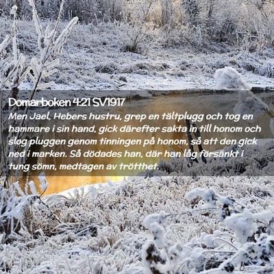 Picture 02 - Domarboken 4:21 SV1917 - Men Jael, Hebers hustru, grep en tältplugg och - Bible Verse Picture