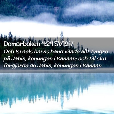 Picture 02 - Domarboken 4:24 SV1917 - Och Israels barns hand vilade allt tyngre på - Bible Verse Picture