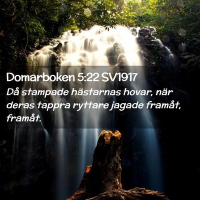 Picture 02 - Domarboken 5:22 SV1917 - Då stampade hästarnas hovar, när deras tappra - Bible Verse Picture