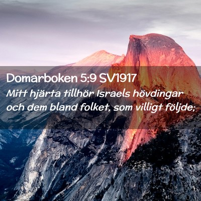 Picture 02 - Domarboken 5:9 SV1917 - Mitt hjärta tillhör Israels hövdingar och dem - Bible Verse Picture