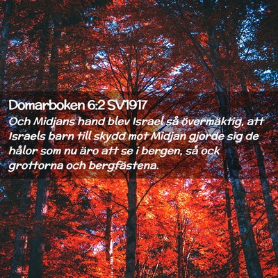 Picture 02 - Domarboken 6:2 SV1917 - Och Midjans hand blev Israel så övermäktig, - Bible Verse Picture