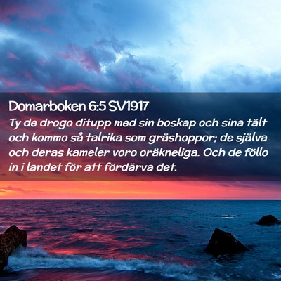 Picture 02 - Domarboken 6:5 SV1917 - Ty de drogo ditupp med sin boskap och sina tält - Bible Verse Picture