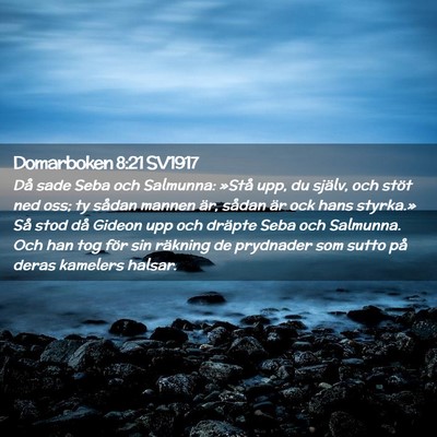 Picture 02 - Domarboken 8:21 SV1917 - Då sade Seba och Salmunna: »Stå upp, du - Bible Verse Picture