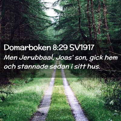 Picture 02 - Domarboken 8:29 SV1917 - Men Jerubbaal, Joas' son, gick hem och stannade - Bible Verse Picture