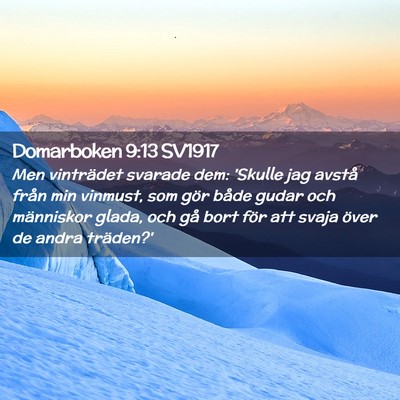 Picture 02 - Domarboken 9:13 SV1917 - Men vinträdet svarade dem: 'Skulle jag avstå - Bible Verse Picture