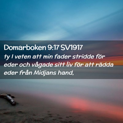 Picture 02 - Domarboken 9:17 SV1917 - ty I veten att min fader stridde för eder och - Bible Verse Picture