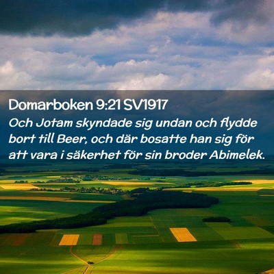 Picture 02 - Domarboken 9:21 SV1917 - Och Jotam skyndade sig undan och flydde bort till - Bible Verse Picture