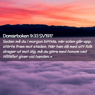 Picture 02 - Domarboken 9:33 SV1917 - Sedan må du i morgon bittida, när solen går - Bible Verse Picture