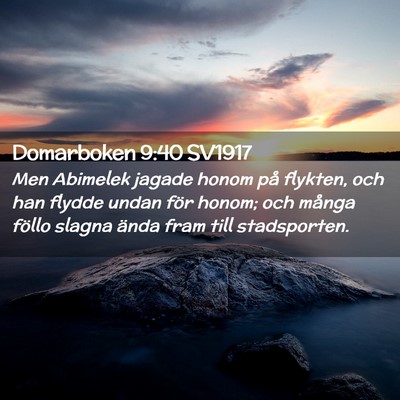 Picture 02 - Domarboken 9:40 SV1917 - Men Abimelek jagade honom på flykten, och han - Bible Verse Picture