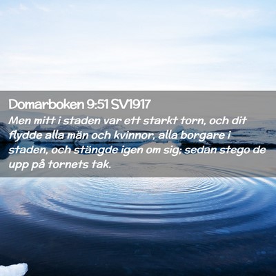 Picture 02 - Domarboken 9:51 SV1917 - Men mitt i staden var ett starkt torn, och dit - Bible Verse Picture