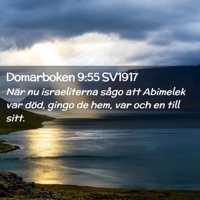 Picture 02 - Domarboken 9:55 SV1917 - När nu israeliterna sågo att Abimelek var död, - Bible Verse Picture