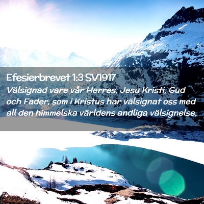 Picture 02 - Efesierbrevet 1:3 SV1917 - Välsignad vare vår Herres, Jesu Kristi, Gud och - Bible Verse Picture