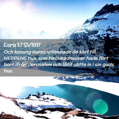 Picture 02 - Esra 1:7 SV1917 - Och konung Kores utlämnade de kärl till HERRENS - Bible Verse Picture