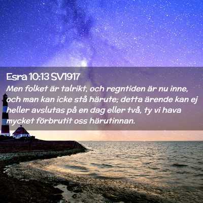 Picture 02 - Esra 10:13 SV1917 - Men folket är talrikt, och regntiden är nu - Bible Verse Picture