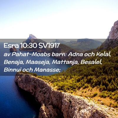 Picture 02 - Esra 10:30 SV1917 - av Pahat-Moabs barn: Adna och Kelal, Benaja, - Bible Verse Picture