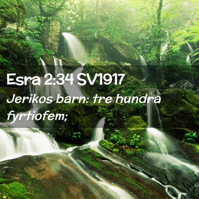 Picture 02 - Esra 2:34 SV1917 - Jerikos barn: tre hundra - Bible Verse Picture