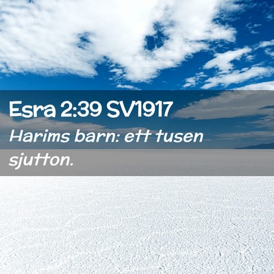 Picture 02 - Esra 2:39 SV1917 - Harims barn: ett tusen - Bible Verse Picture