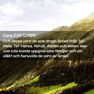 Picture 02 - Esra 2:59 SV1917 - Och dessa voro de som drogo åstad från - Bible Verse Picture
