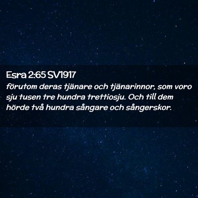Picture 02 - Esra 2:65 SV1917 - förutom deras tjänare och tjänarinnor, som - Bible Verse Picture