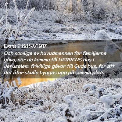Picture 02 - Esra 2:68 SV1917 - Och somliga av huvudmännen för familjerna - Bible Verse Picture