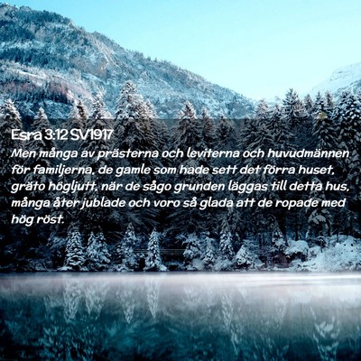 Picture 02 - Esra 3:12 SV1917 - Men många av prästerna och leviterna och - Bible Verse Picture