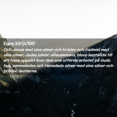 Picture 02 - Esra 3:9 SV1917 - Och Jesua med sina söner och bröder och Kadmiel - Bible Verse Picture