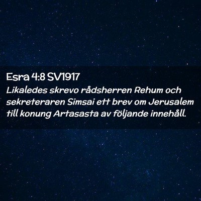 Picture 02 - Esra 4:8 SV1917 - Likaledes skrevo rådsherren Rehum och - Bible Verse Picture