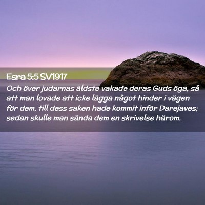 Picture 02 - Esra 5:5 SV1917 - Och över judarnas äldste vakade deras Guds - Bible Verse Picture