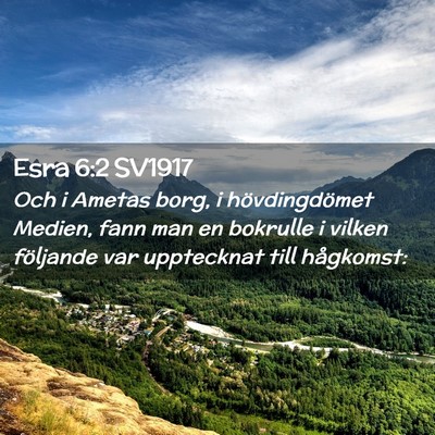 Picture 02 - Esra 6:2 SV1917 - Och i Ametas borg, i hövdingdömet Medien, fann - Bible Verse Picture