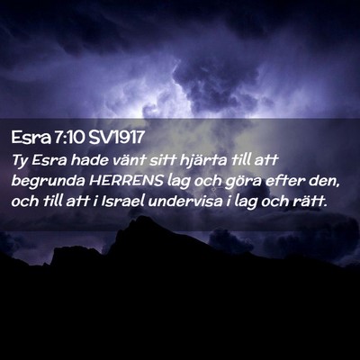 Picture 02 - Esra 7:10 SV1917 - Ty Esra hade vänt sitt hjärta till att begrunda - Bible Verse Picture