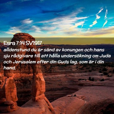 Picture 02 - Esra 7:14 SV1917 - alldenstund du är sänd av konungen och hans sju - Bible Verse Picture
