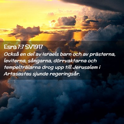 Picture 02 - Esra 7:7 SV1917 - Också en del av Israels barn och av prästerna, - Bible Verse Picture