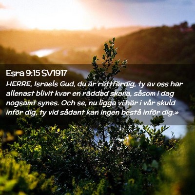 Picture 02 - Esra 9:15 SV1917 - HERRE, Israels Gud, du är rättfärdig, ty av - Bible Verse Picture