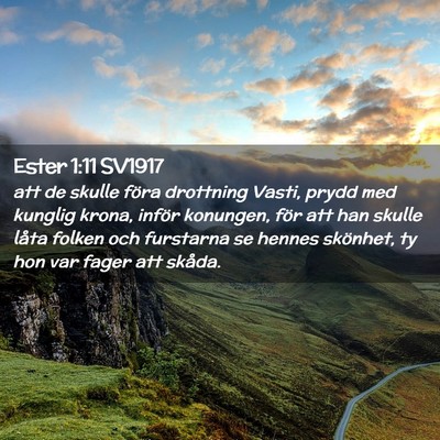 Picture 02 - Ester 1:11 SV1917 - att de skulle föra drottning Vasti, prydd med - Bible Verse Picture