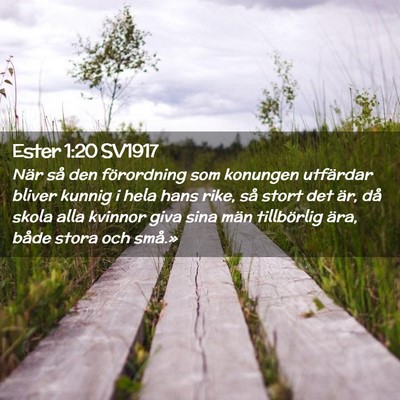 Picture 02 - Ester 1:20 SV1917 - När så den förordning som konungen utfärdar - Bible Verse Picture