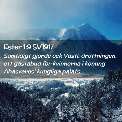 Picture 02 - Ester 1:9 SV1917 - Samtidigt gjorde ock Vasti, drottningen, ett - Bible Verse Picture