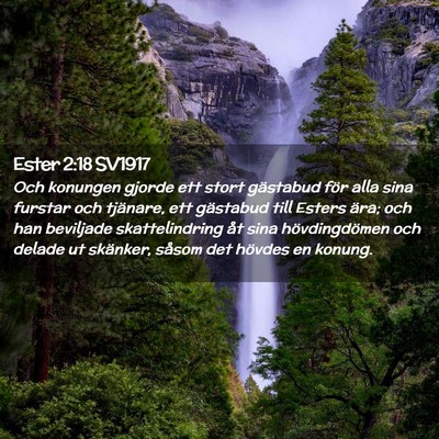 Picture 02 - Ester 2:18 SV1917 - Och konungen gjorde ett stort gästabud för alla - Bible Verse Picture
