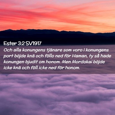 Picture 02 - Ester 3:2 SV1917 - Och alla konungens tjänare som voro i konungens - Bible Verse Picture