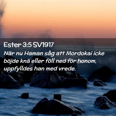 Picture 02 - Ester 3:5 SV1917 - När nu Haman såg att Mordokai icke böjde knä - Bible Verse Picture