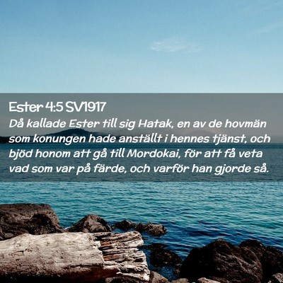 Picture 02 - Ester 4:5 SV1917 - Då kallade Ester till sig Hatak, en av de - Bible Verse Picture