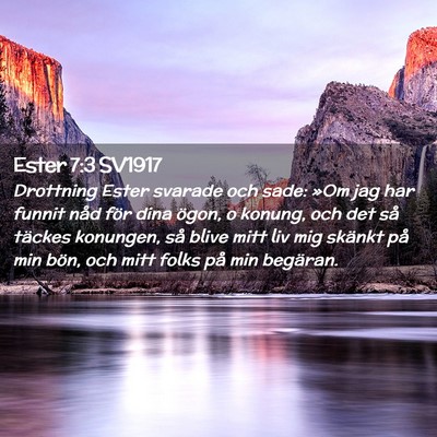 Picture 02 - Ester 7:3 SV1917 - Drottning Ester svarade och sade: »Om jag har - Bible Verse Picture