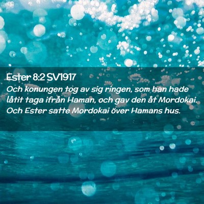Picture 02 - Ester 8:2 SV1917 - Och konungen tog av sig ringen, som han hade - Bible Verse Picture
