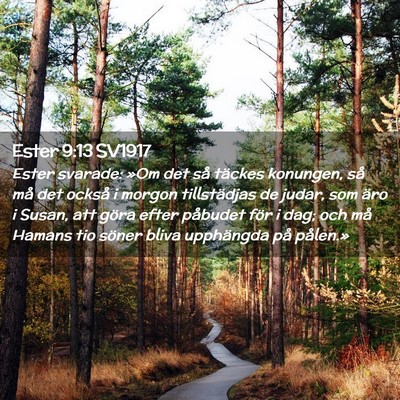 Picture 02 - Ester 9:13 SV1917 - Ester svarade: »Om det så täckes konungen, så - Bible Verse Picture