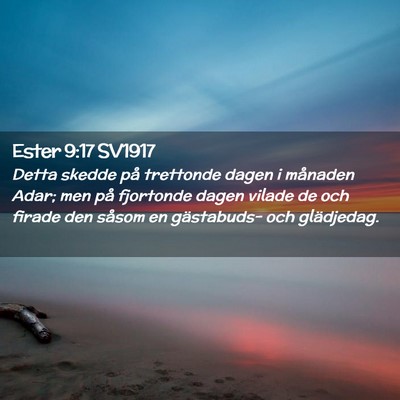 Picture 02 - Ester 9:17 SV1917 - Detta skedde på trettonde dagen i månaden Adar; - Bible Verse Picture