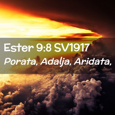 Picture 02 - Ester 9:8 SV1917 - Porata, Adalja, - Bible Verse Picture