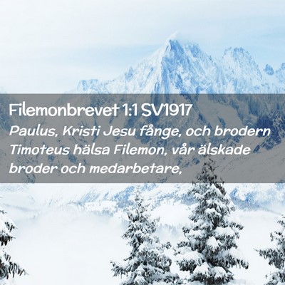 Picture 02 - Filemonbrevet 1:1 SV1917 - Paulus, Kristi Jesu fånge, och brodern Timoteus - Bible Verse Picture