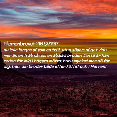 Picture 02 - Filemonbrevet 1:16 SV1917 - nu icke längre såsom en träl, utan såsom - Bible Verse Picture