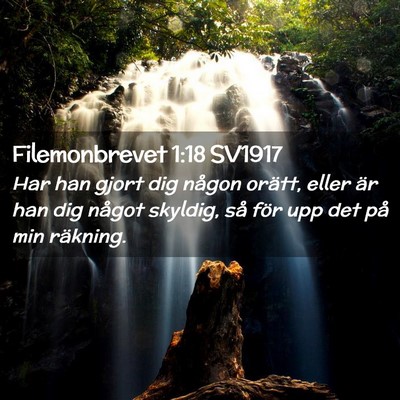 Picture 02 - Filemonbrevet 1:18 SV1917 - Har han gjort dig någon orätt, eller är han - Bible Verse Picture