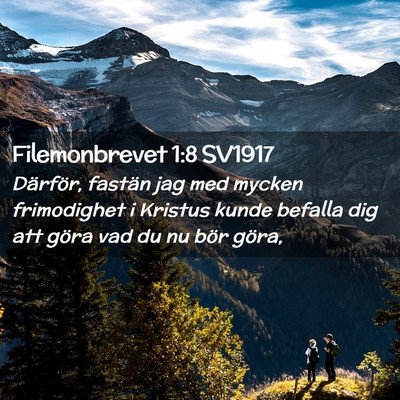 Picture 02 - Filemonbrevet 1:8 SV1917 - Därför, fastän jag med mycken frimodighet i - Bible Verse Picture